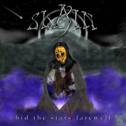 Slain (ITA) : Bid the Stars Farewell